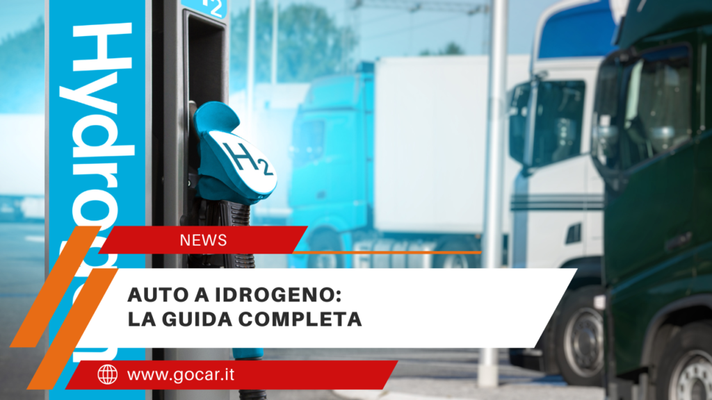 Auto A Idrogeno Una Guida Completa Per Gli Entusiasti Gocar